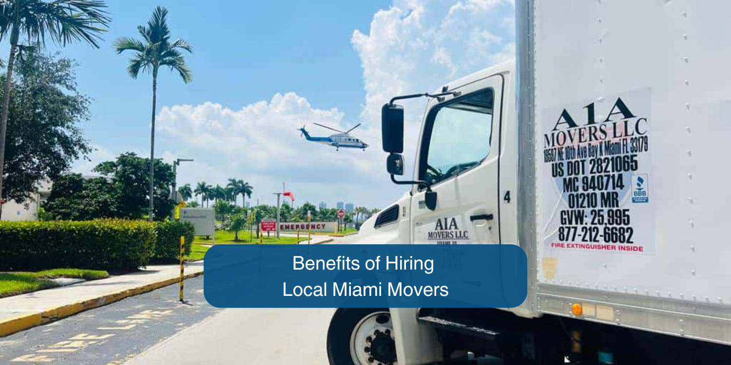 Benefits of Hiring Local Miami Movers