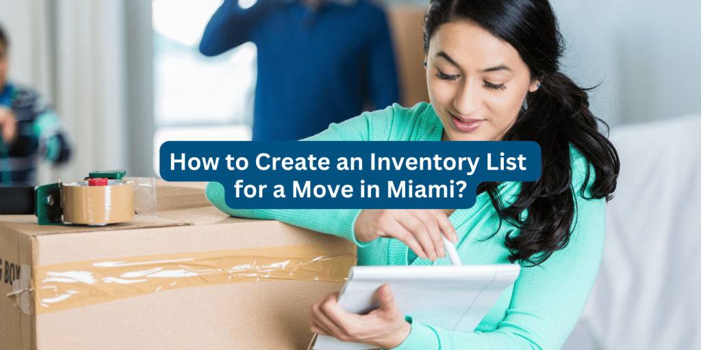 How to Create an Inventory List for a Move in Miami