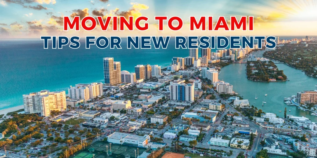 Moving To Miami Tips for New Residents