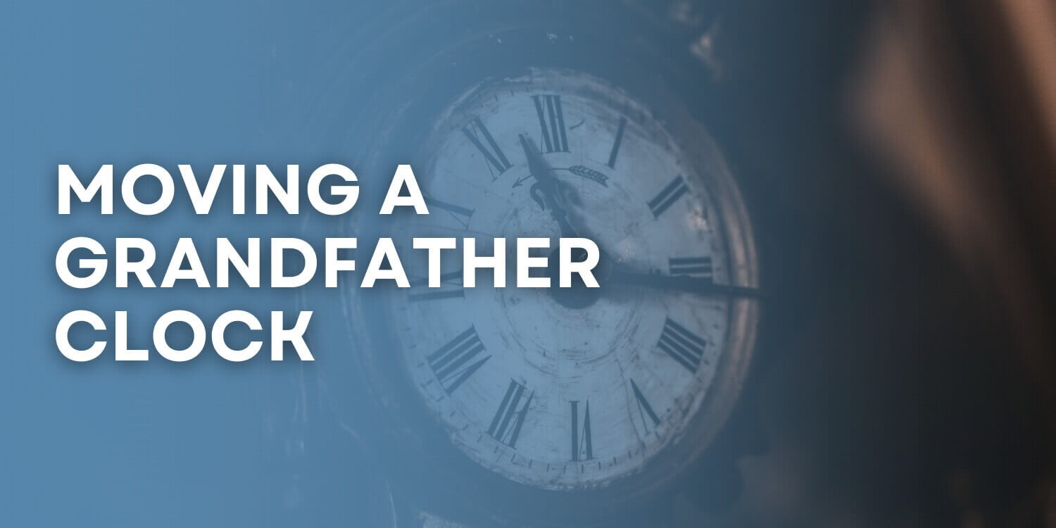how to move a grandfather clock